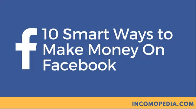 10 ways to make money on facebook